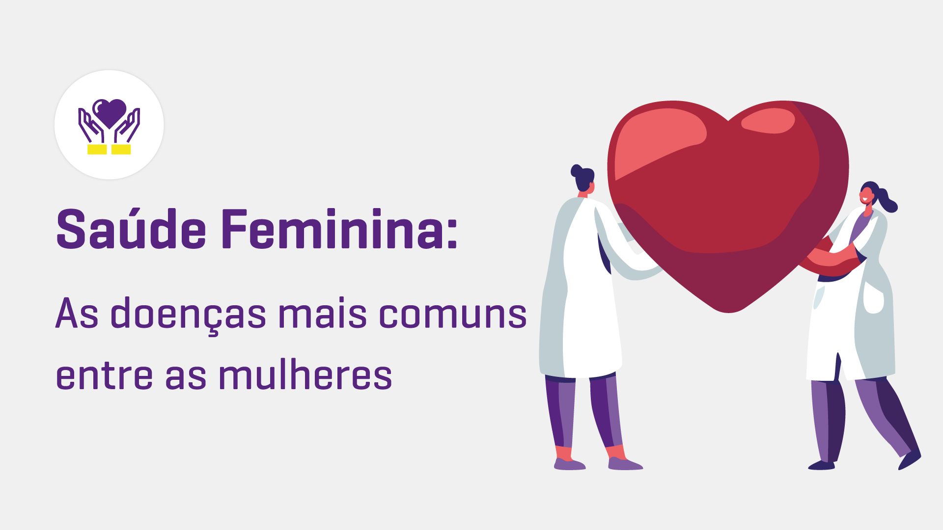 Saúde feminina: as doenças mais comuns entre as mulheres e como prevení-las