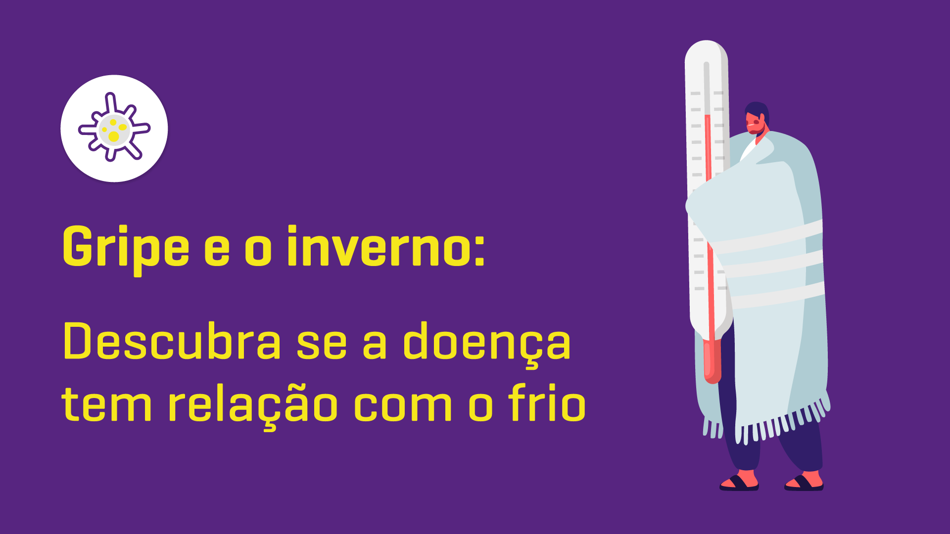 Gripe e o inverno: descubra se a doença tem relação com o frio